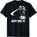 Just DUI It Funny Golf Swing Athletic T-Shirt Unisex T-shirt, Sweatshirt, Hoodie, Long Sleeve Tee