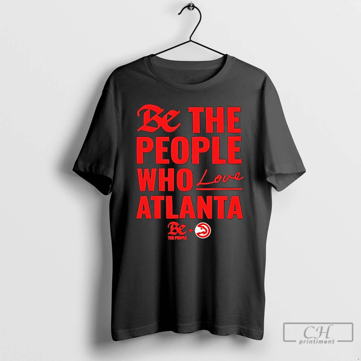 Premium Be The People Who Love Atlanta Atlanta Hawks Unisex T-shirt, Sweatshirt, Hoodie, Long Sleeve Tee