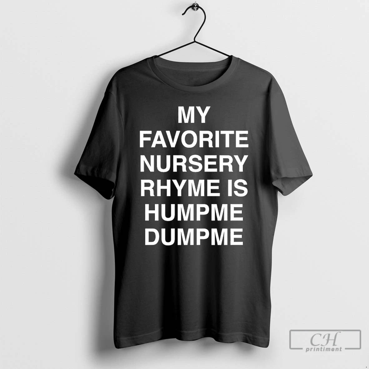 Premium My Favorite Nursery Rhyme Is Humpme Dumpme