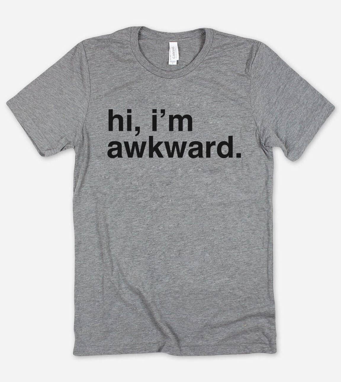 Hi I'm Awkward - Funny Cute Nerd Introvert T-Shirt