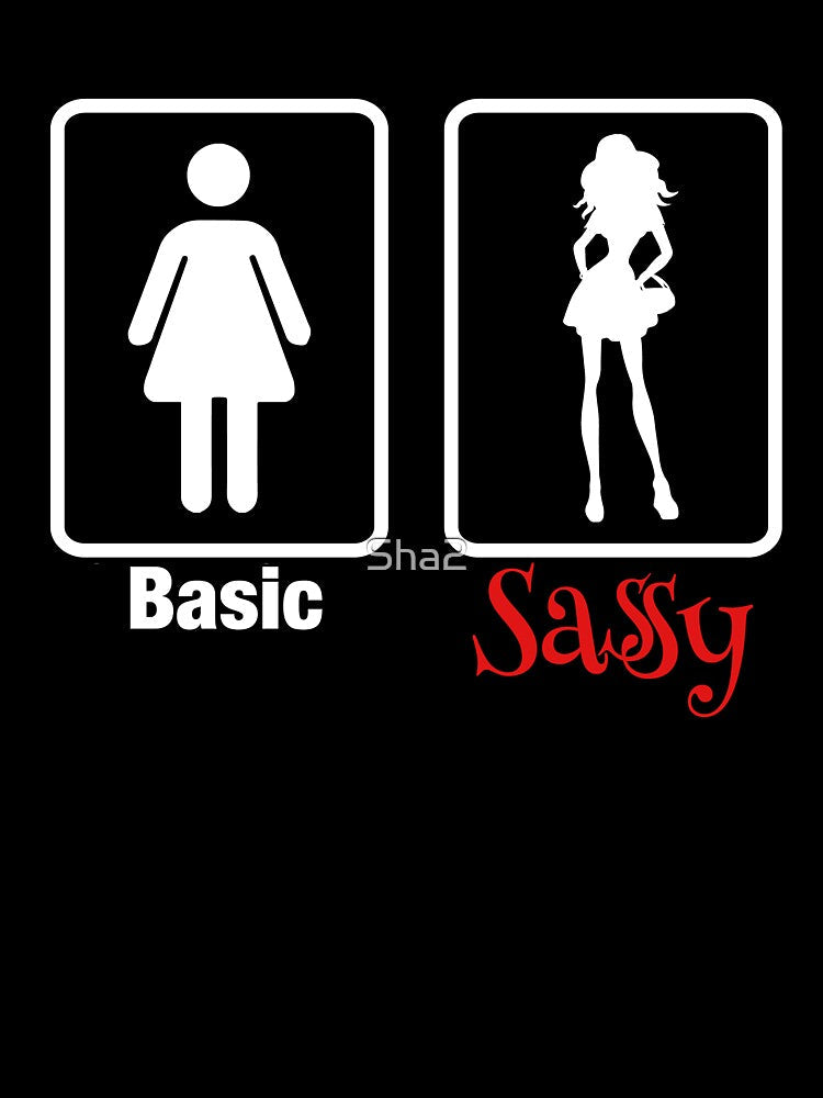 Sassy by Sha2 Unisex T-shirt, Sweatshirt, Hoodie, Long Sleeve Tee