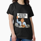 This Meeting Could Have Been an Email Shirt – Funny Office Worker Gift by GaliciaCity Unisex T-shirt, Sweatshirt, Hoodie, Long Sleeve Tee