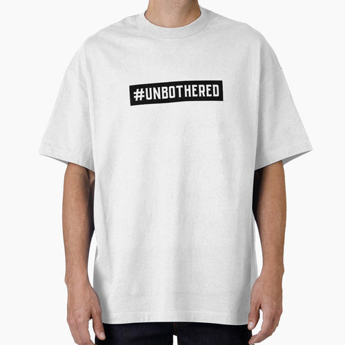 #Unbothered Hashtag T-Shirt by DwishOriginals Unisex T-shirt, Sweatshirt, Hoodie, Long Sleeve Tee